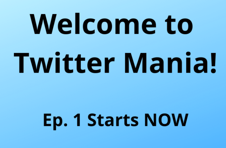 Twitter Mania: Ep 1