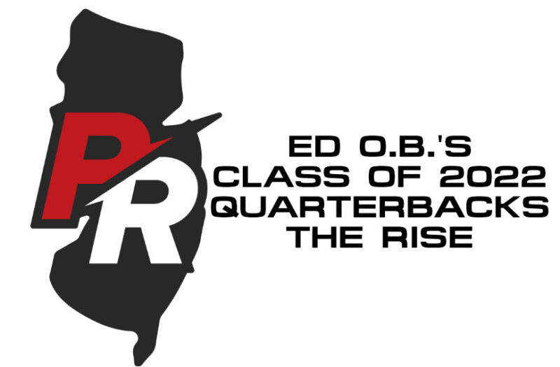 Ed O'Brien's Top New Jersey Class of 2022 QB's on the Rise