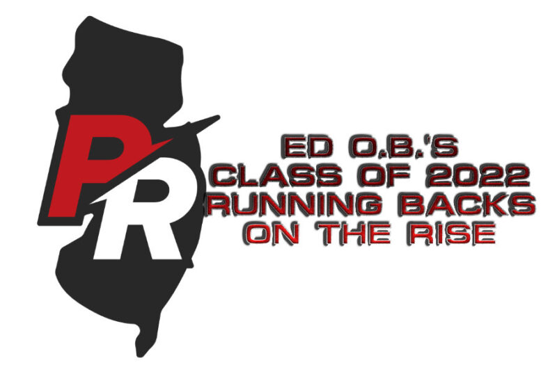 Ed O'Brien's Top New Jersey Class of 2022 RB's on the Rise