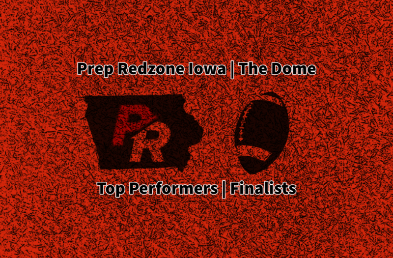 Prep Redzone Iowa | The Dome | Top Performers | Finalists