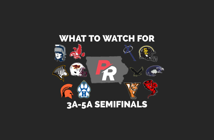 What To Watch For | 3A-5A Semifinals | PRZ Iowa