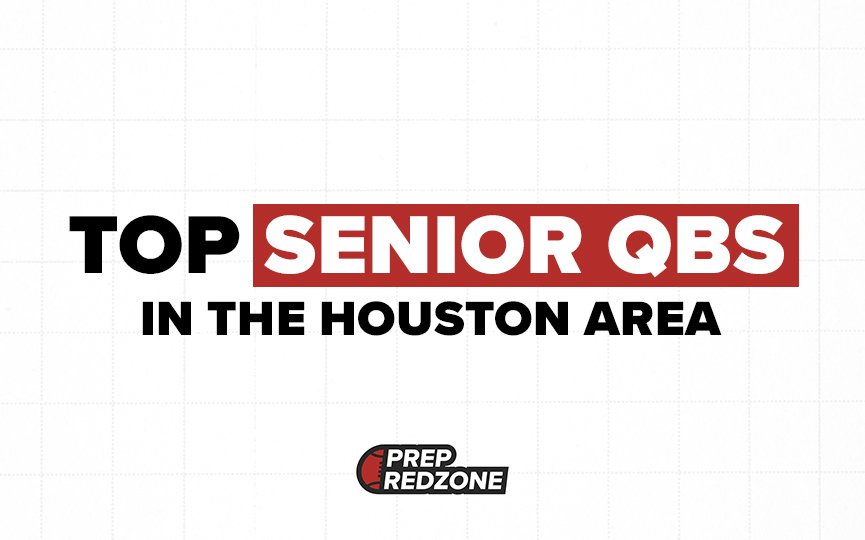 Top Houston Area Senior Quarterbacks