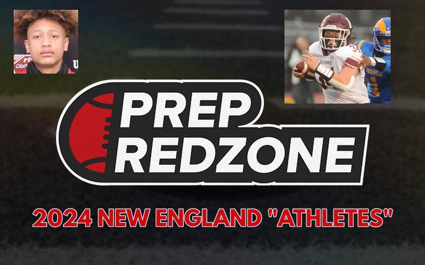 2024  NEW ENGLAND "ATHLETES" TO KNOW GOING INTO FALL 22 (PART 1)