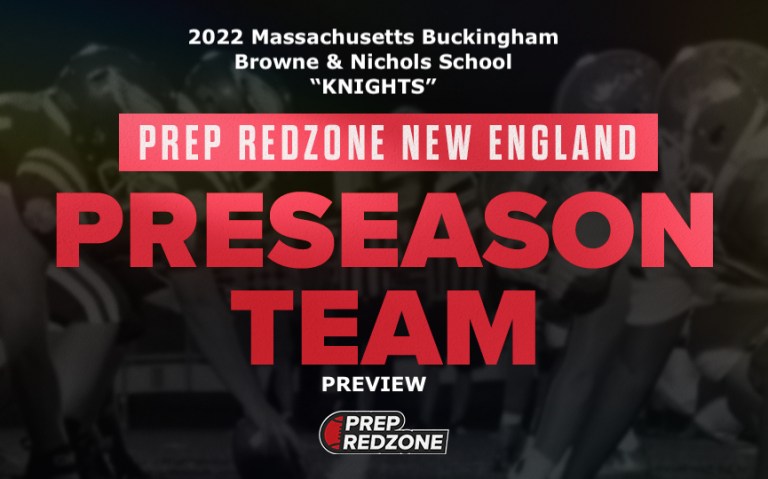 2022 Season Preview: Buckingham Browne &amp; Nichols School ”Knights&quot;