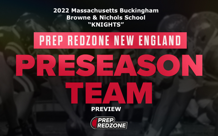 2022 Season Preview: Buckingham Browne & Nichols School ”Knights"