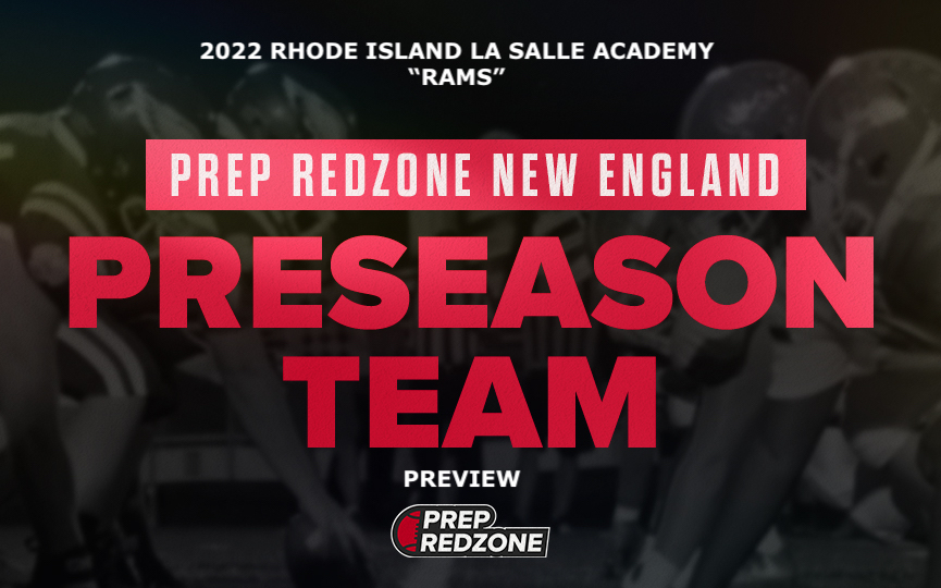 2022 Season Preview: RHODE ISLAND LA SALLE ACADEMY "RAMS"