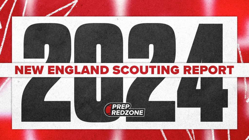 New England Class of 2024 Scouting Report: “12/26/22”
