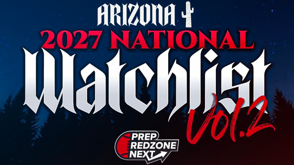 PRZ Next 2027 Watchlist Vol. 2 &#8211; Arizona Updated Watchlist