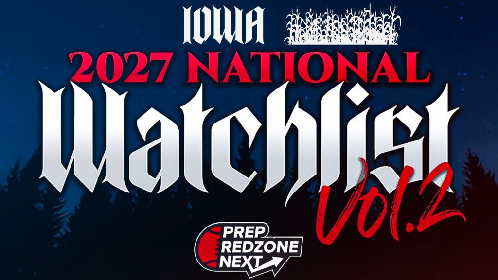 PRZ Next 2027 Watchlist Vol. 2 – Iowa Updated Watchlist