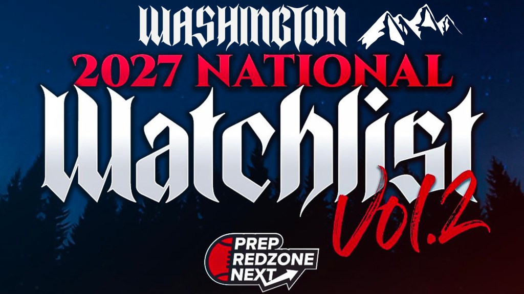 PRZ Next 2027 Watchlist Vol. 2 - Washington Updated Watchlist
