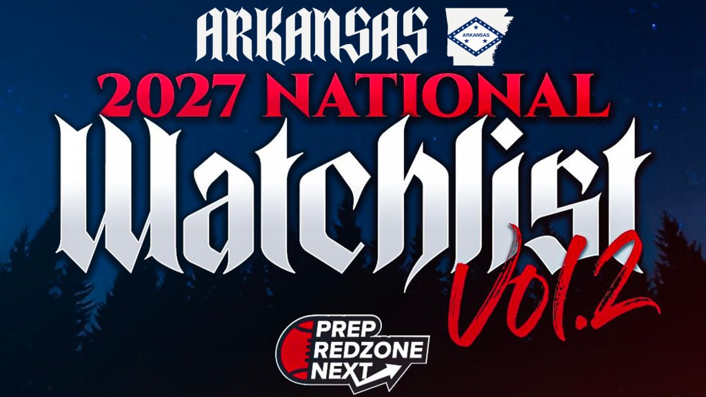 PRZ Next 2027 Watchlist Vol. 2 – Arkansas Updated Watchlist