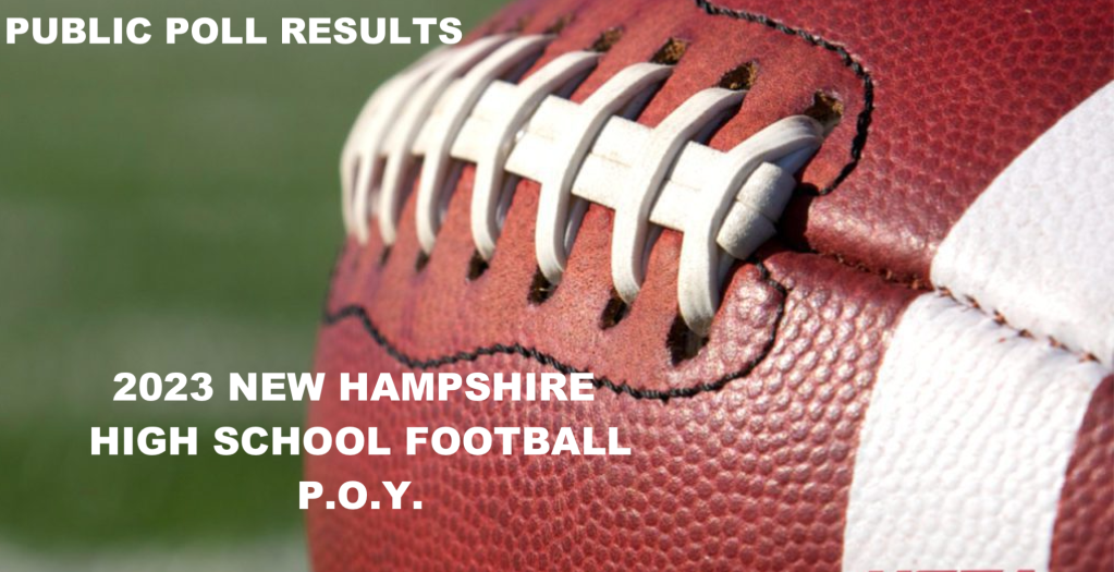 Public Poll Results:  2023 New Hampshire P.O.Y.