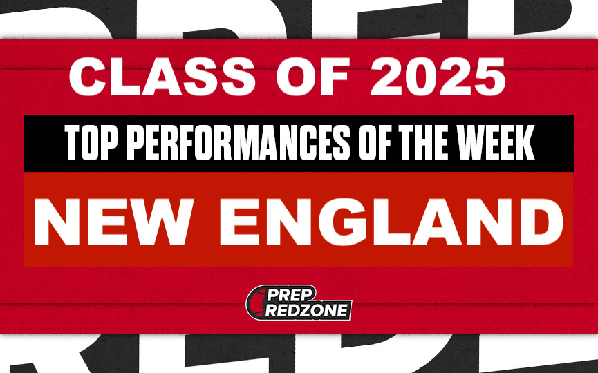 New England C/O 25 Top Performers Report Week 1 - Prep Redzone
