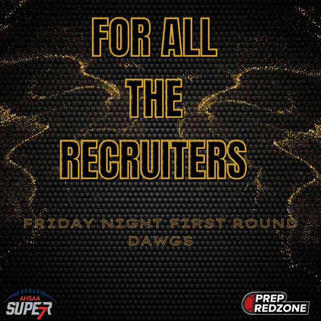 For All The Recruiters &#8211; Friday Night First Round Dawgs