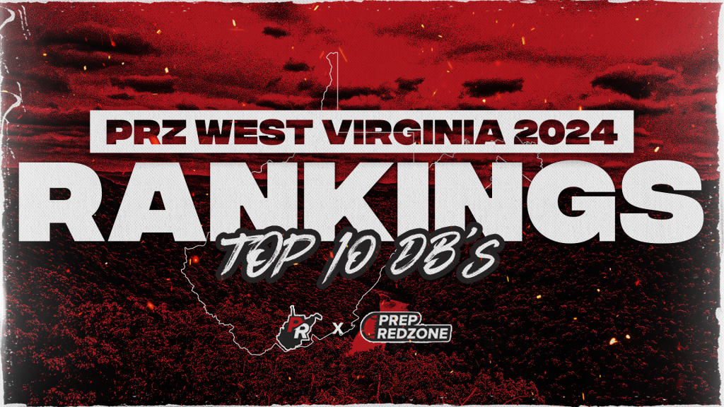 West Virginia 2024 Rankings Update Top 10 Defensive Backs Prep Redzone
