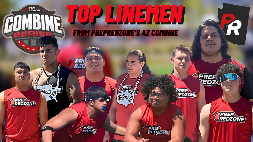 Impact Players: Top Linemen at the PrepRedzone AZ Combine