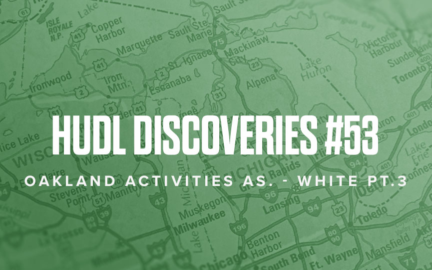Hudl Discoveries #53: OAA White Pt.3