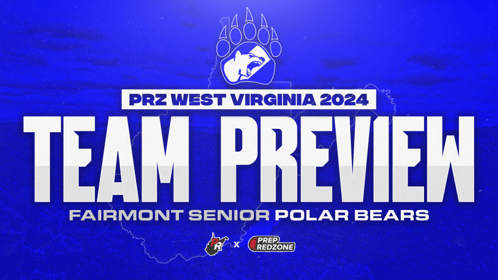 2024 WV Team Preview: Fairmont Senior Polar Bears