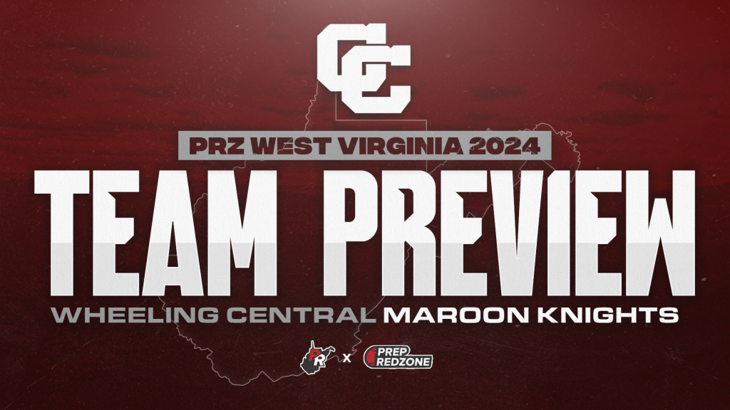 2024 WV Team Preview: Wheeling Central Maroon Knights
