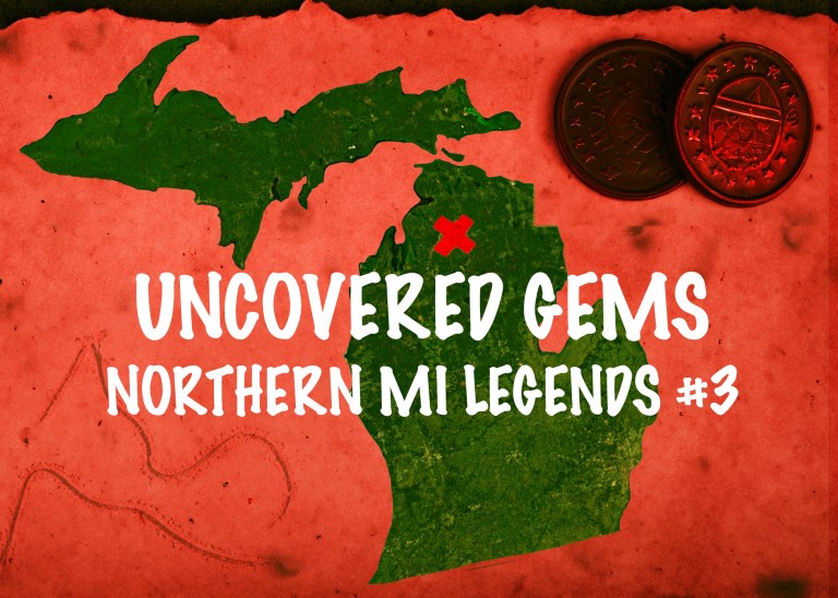 Uncovered Gems - Northern MI Legends #3