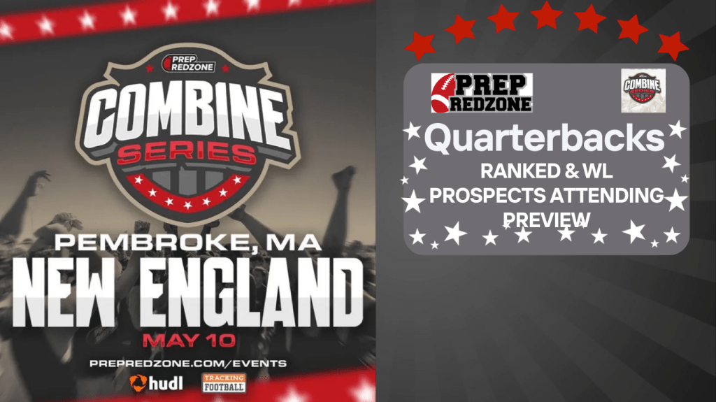 New England “PRZ Combine Series” Quarterbacks Preview