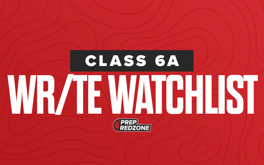 Class 6A WR/TE Watchlist