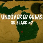 Uncovered Gems: OK Black no.2
