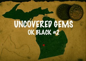 Uncovered Gems: OK Black no.2