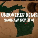 Uncovered Gems: Saginaw no. 1