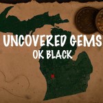Uncovered Gems: OK Black
