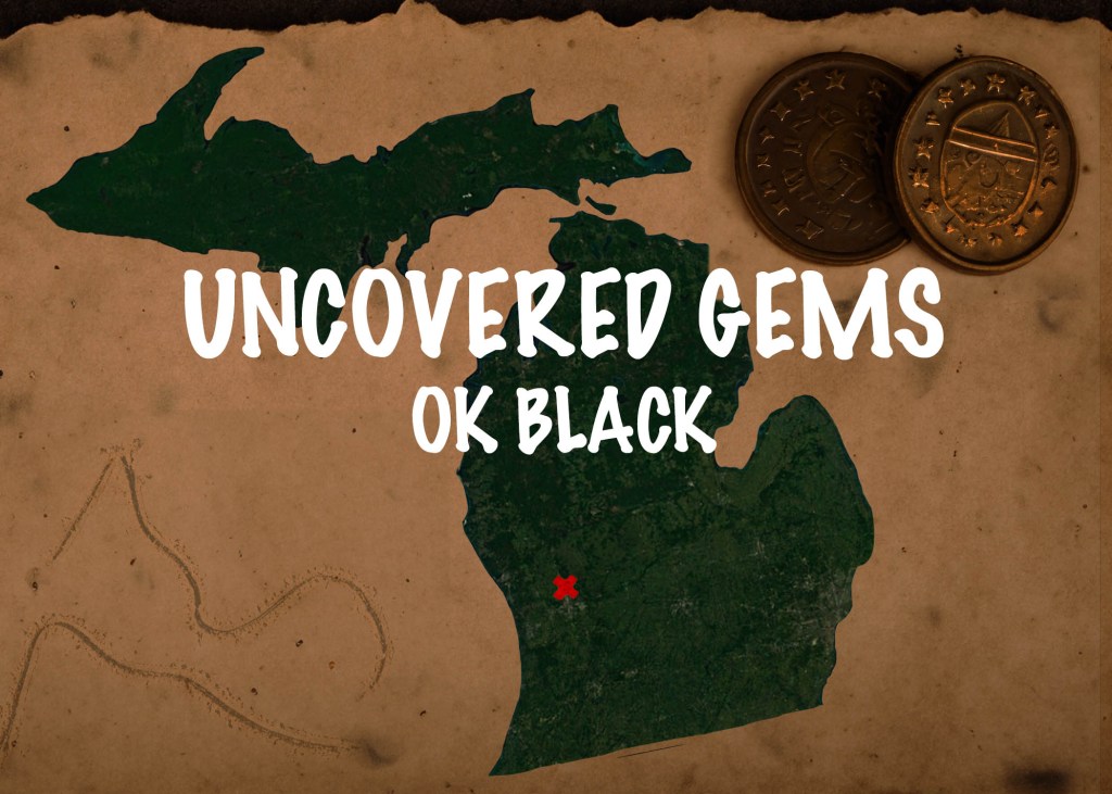 Uncovered Gems: OK Black