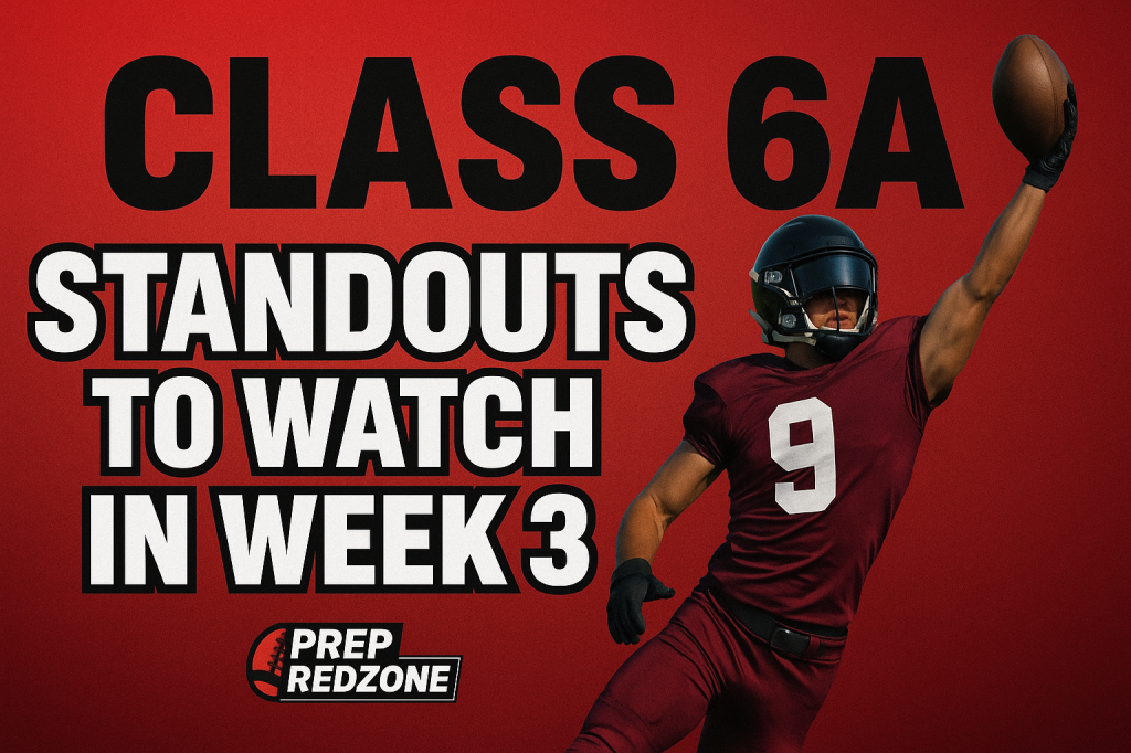 Class 6A Standouts to Watch in Week 3