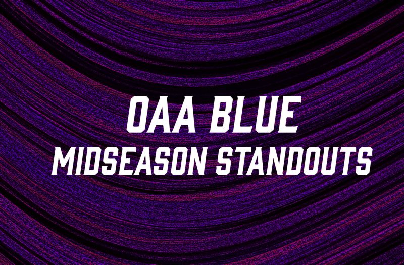 OAA Blue - Midseason Standouts