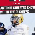 San Antonio Athletes Show Out in the Playoffs