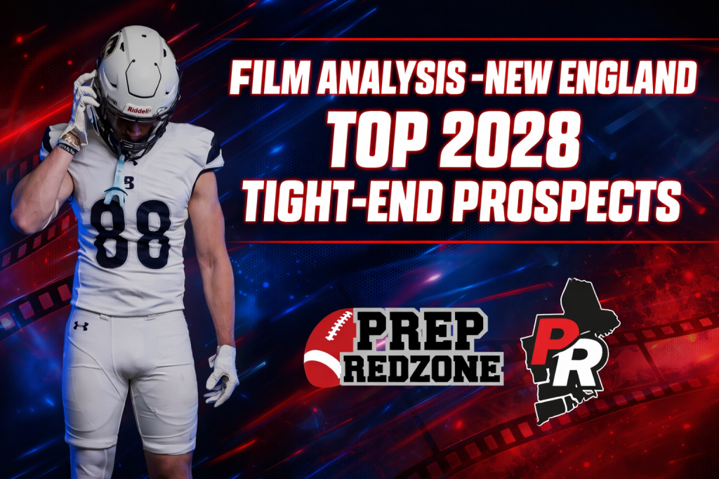 Film Analysis – New Englands Top 2028 Tight End Prospects
