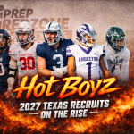 Hot Boyz: 2027 Texas Recruits On The Rise