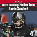 Wave Loading: Hidden Gems Austin Spotlight