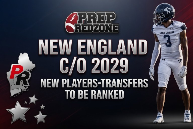 New England C/O 2029 New Players – Transfers To Be Ranked