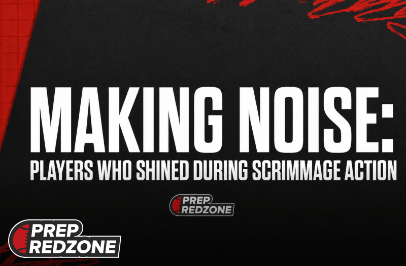 Making Noise: Players Who Shined During Scrimmage Action
